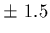 $\pm~1.5$
