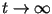 $t\rightarrow \infty$