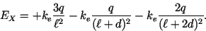 \begin{displaymath}
E_X = + k_e\frac{3q}{\ell^2}
- k_e\frac{q}{(\ell+d)^2}
- k_e\frac{2q}{(\ell+2d)^2}.
\end{displaymath}