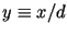 $y\equiv x/d$