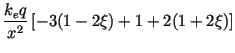 $\displaystyle \frac{k_e q}{x^2}\left[
- 3(1-2\xi)
+ 1
+ 2(1+2\xi)\right]$