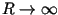 $R\rightarrow \infty$
