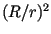 $(R/r)^2$