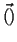 $\vec{()}$