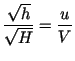 $\displaystyle \frac{\sqrt{h}}{\sqrt{H}} = \frac{u}{V}$