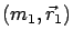$(m_1,\vec{r}_1)$