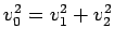 $v_0^2 = v_1^2 + v_2^2$