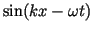 $\sin(kx-\omega t)$