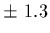 $\pm~1.3$
