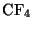 $\rm CF_4$