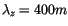 $\lambda_z=400 m$