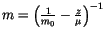 $m=\left(\frac{1}{m_0}-\frac{z}{\mu}\right)^{-1}$