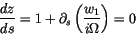 \begin{displaymath} \frac{dz}{ds}= 1 + \partial_s \left(\frac{w_1}{i \Omega}\right)=0 \end{displaymath}