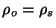 $\rho_o=\rho_s$