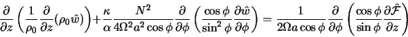 \begin{displaymath} \frac{\partial}{\partial z}\left(\frac{1}{\rho_0}\frac{\part... ...{\sin\phi} \frac{\partial\hat{\mathcal{F}}}{\partial z}\right) \end{displaymath}