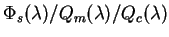 $\Phi_s(\lambda)/Q_m(\lambda)/Q_c(\lambda)$