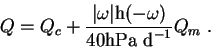\begin{displaymath} Q = Q_c + \frac{\vert\omega \vert \mbox{h}(-\omega )}{40 \mbox{hPa d}^{-1}} Q_m \mbox{ .} \end{displaymath}